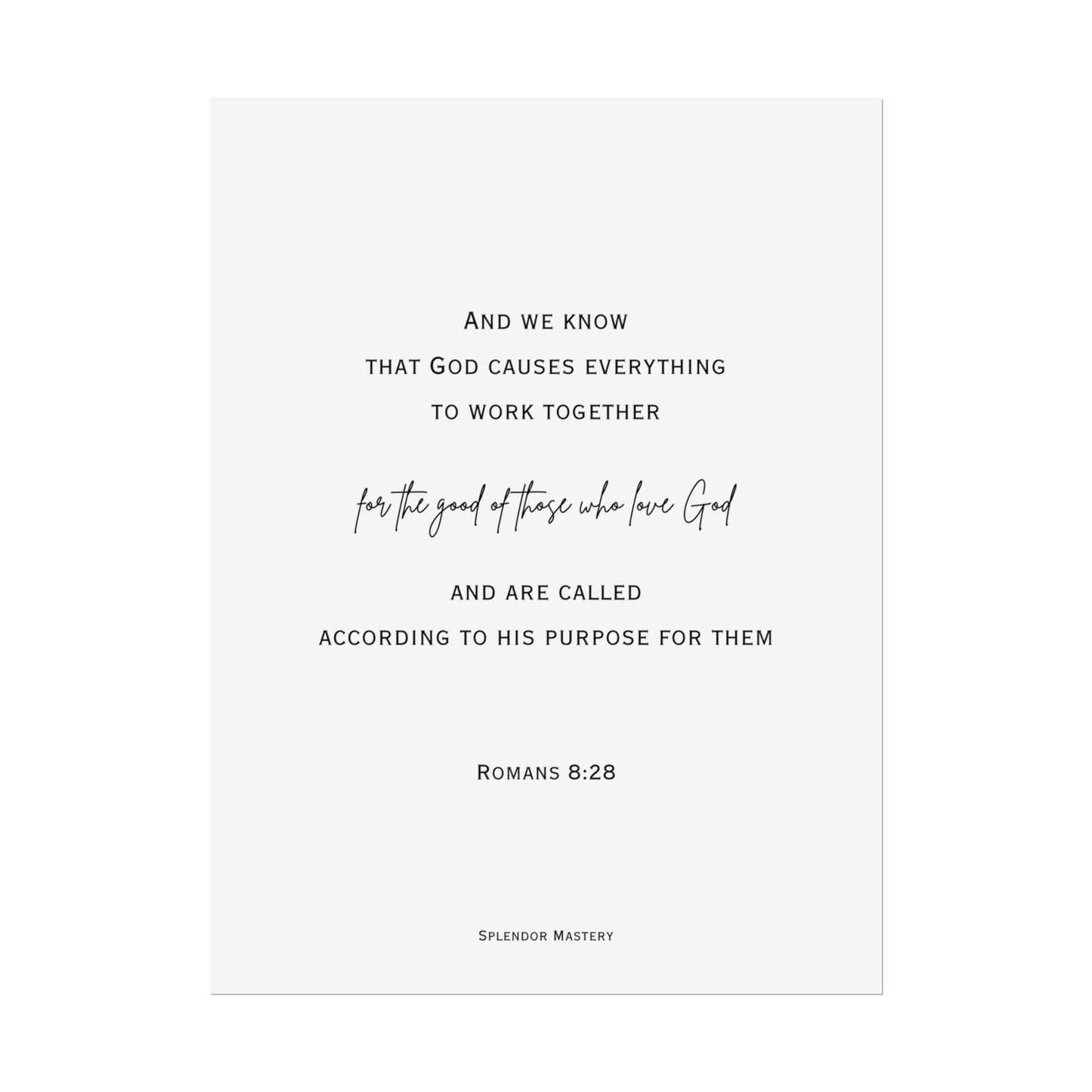 Romans 8:28, Rolled Poster, Vertical