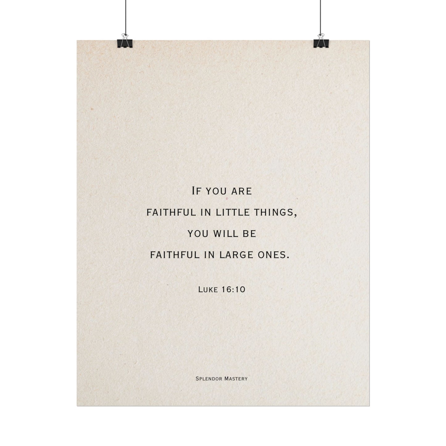 Luke 16:10, Poster