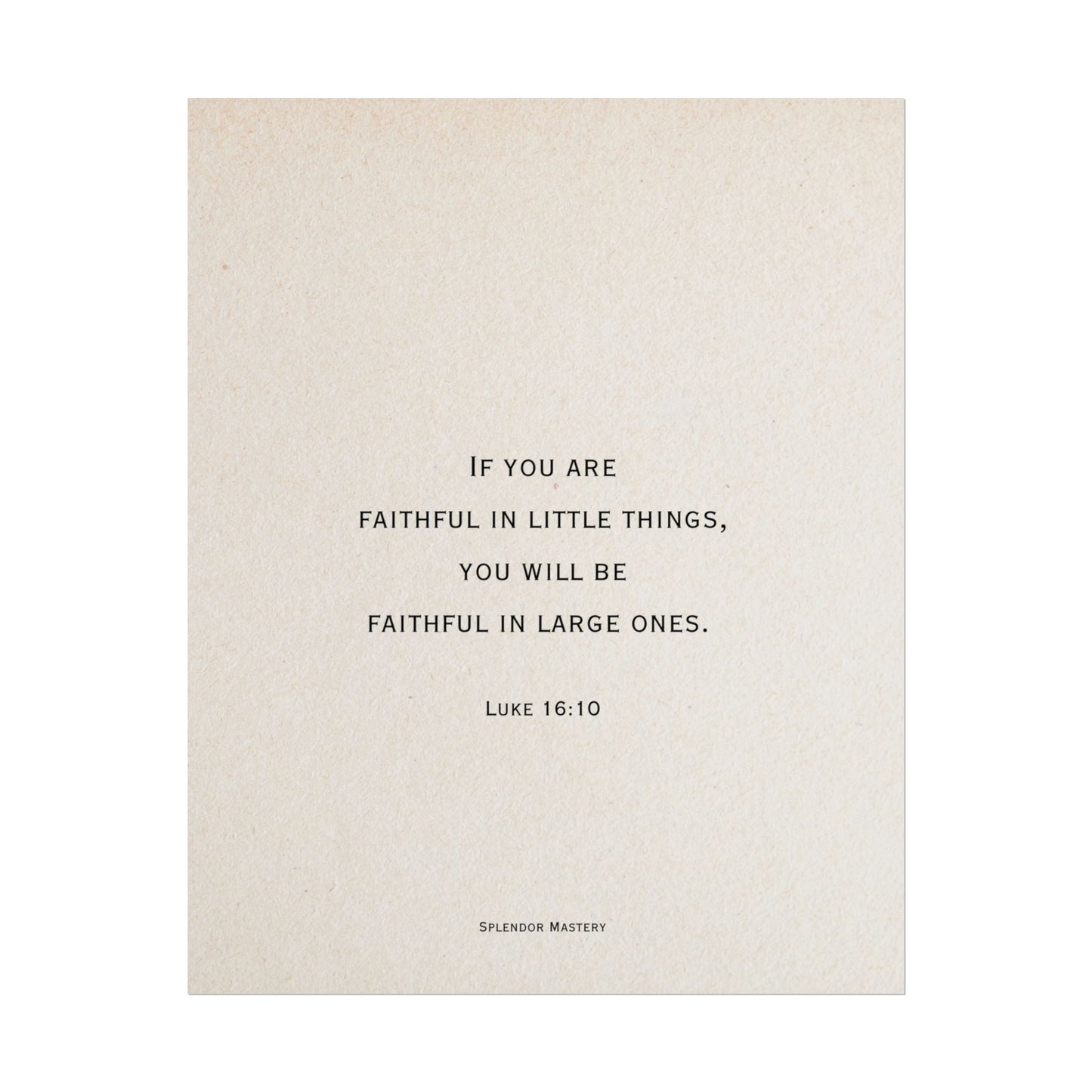 Luke 16:10, Poster