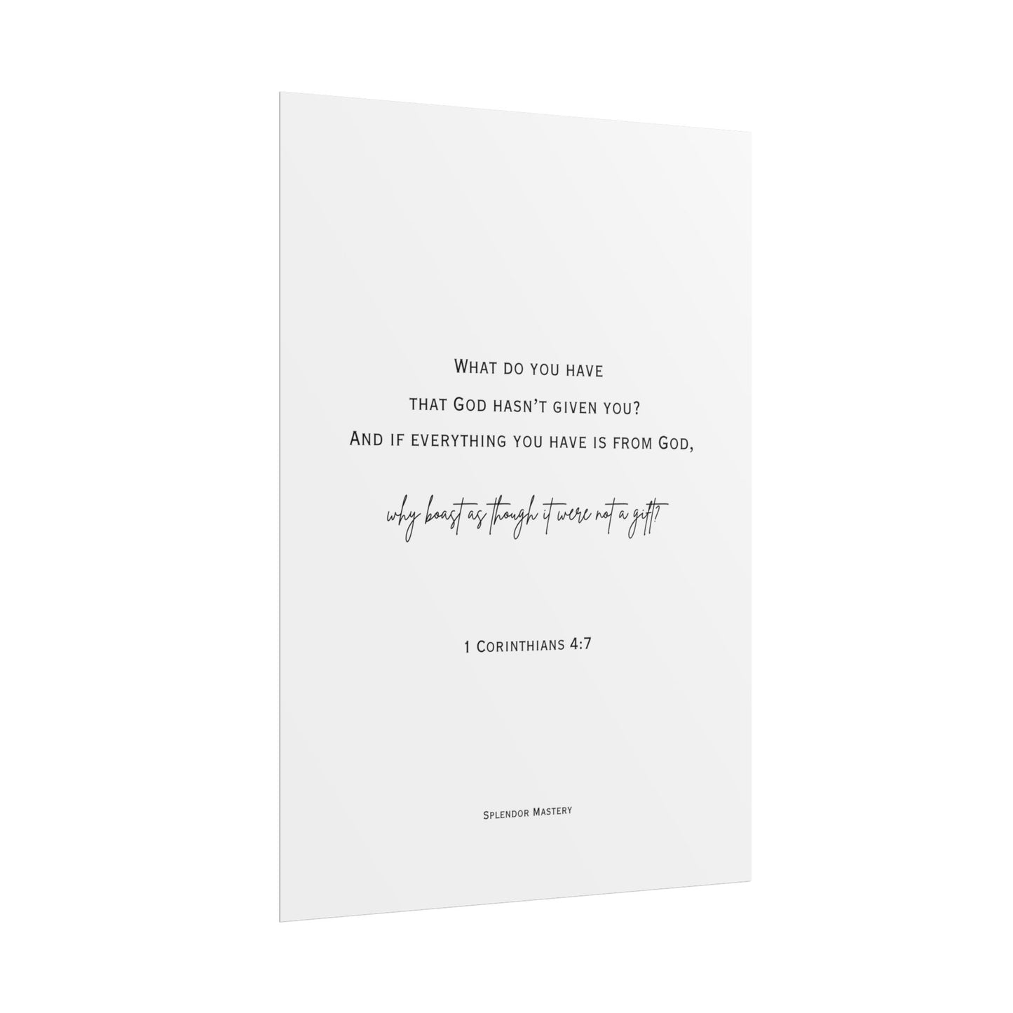 1 Corinthians 4:7, Rolled Poster, Vertical