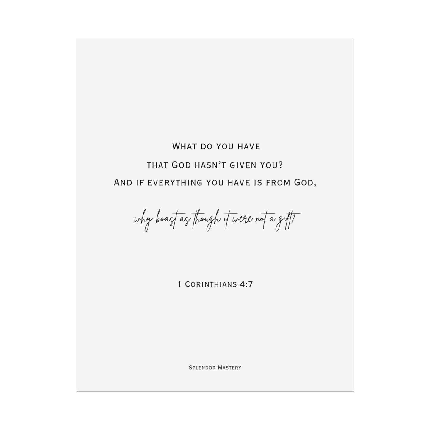 1 Corinthians 4:7, Rolled Poster, Vertical