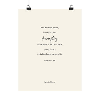 Colossians 3:17, Matte Vertical Poster