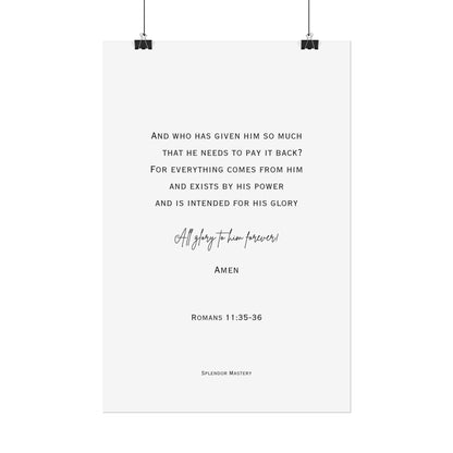 Romans 11:35-36, Rolled Poster, Vertical