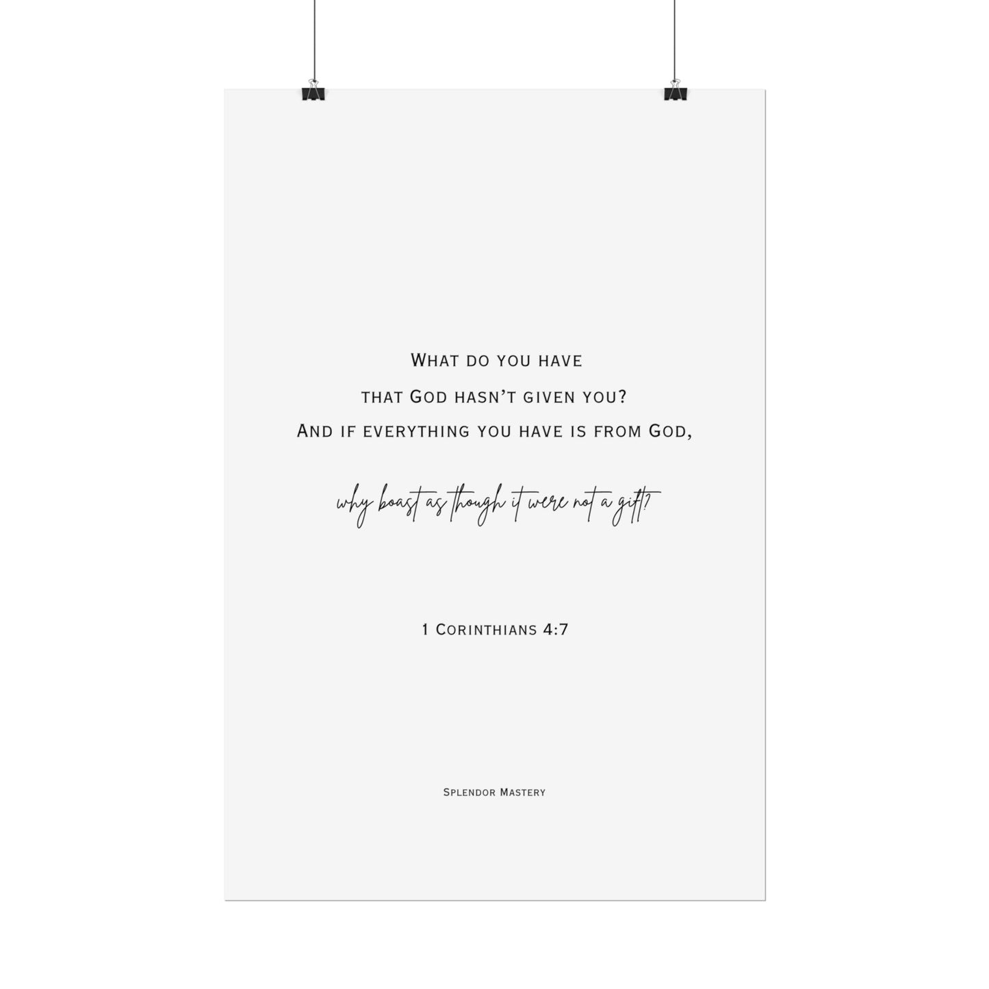 1 Corinthians 4:7, Rolled Poster, Vertical