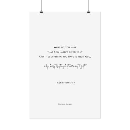 1 Corinthians 4:7, Rolled Poster, Vertical