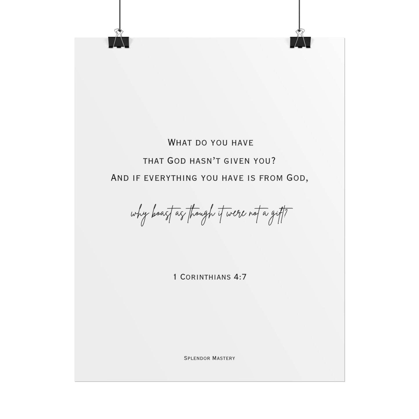 1 Corinthians 4:7, Rolled Poster, Vertical