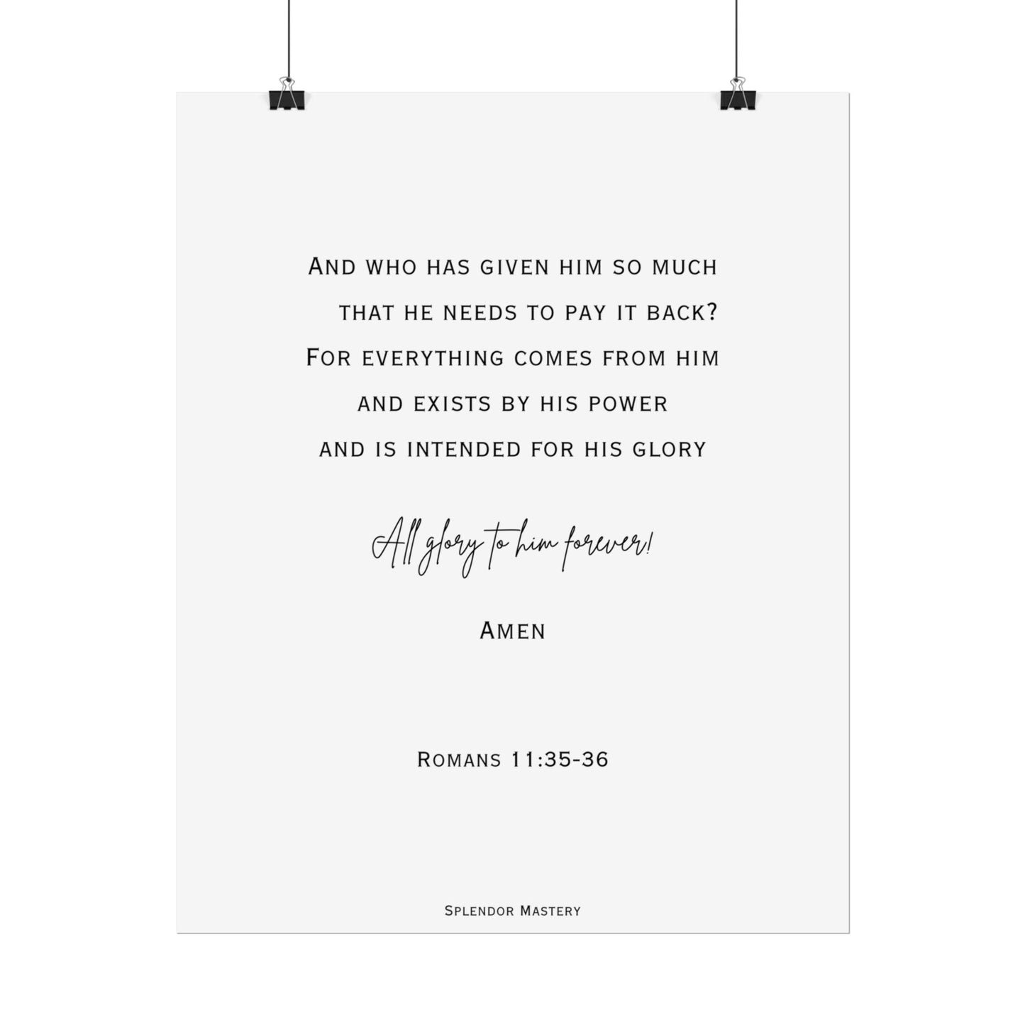 Romans 11:35-36, Rolled Poster, Vertical
