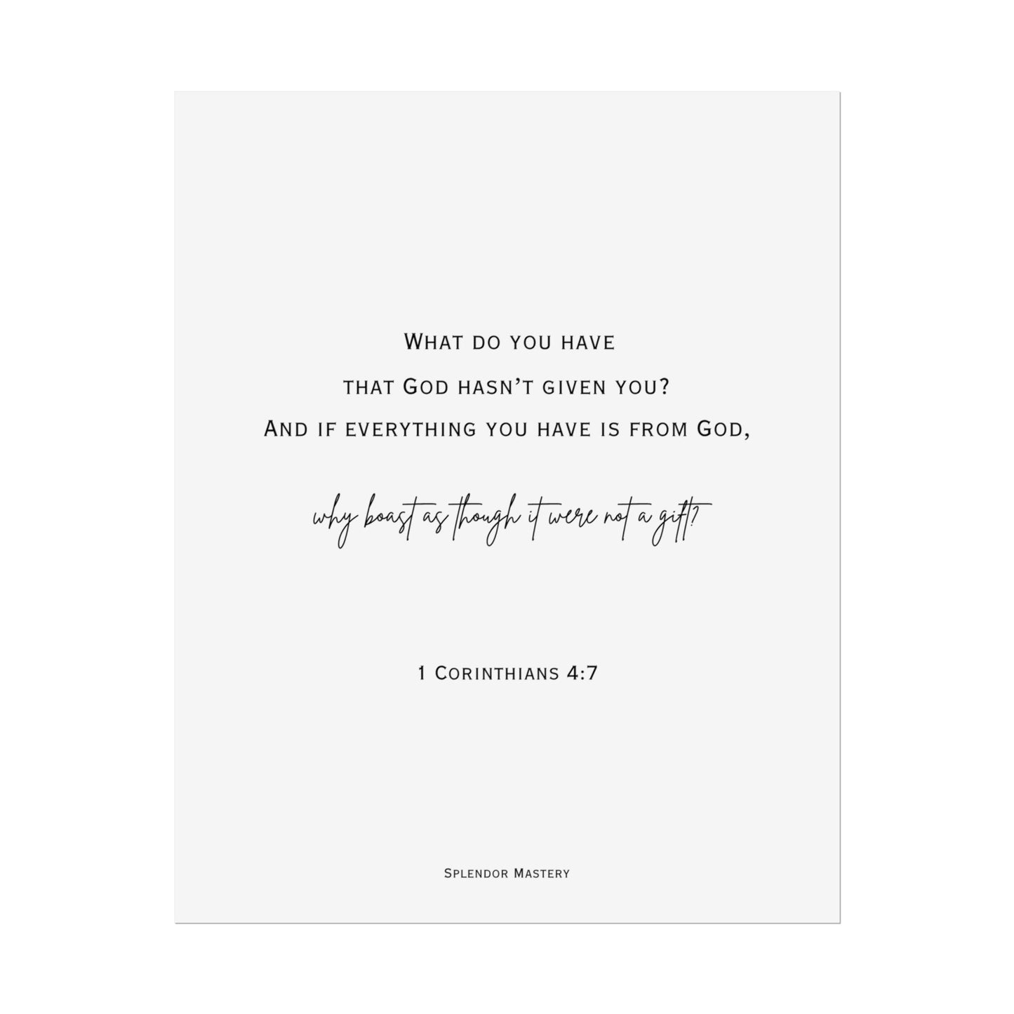 1 Corinthians 4:7, Rolled Poster, Vertical