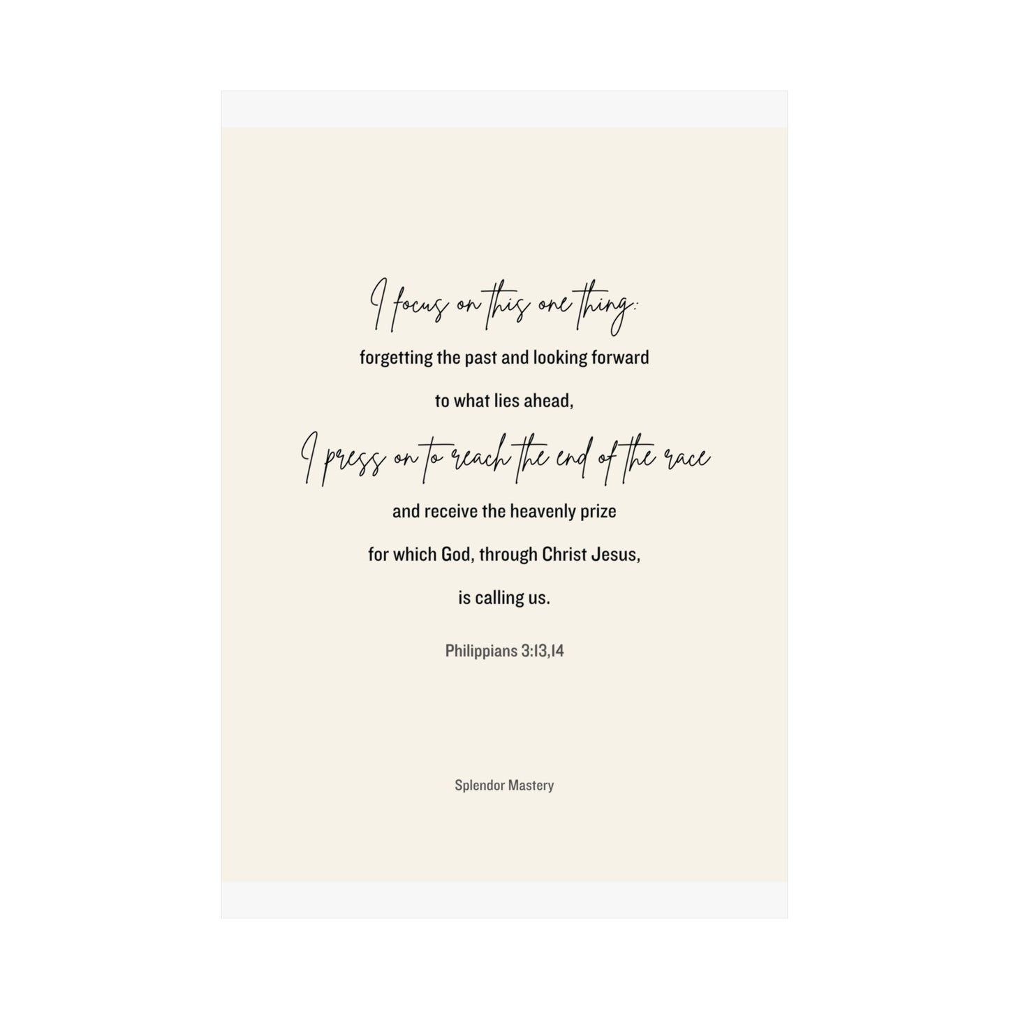 Philippians 3:13,14, Matte Vertical Poster