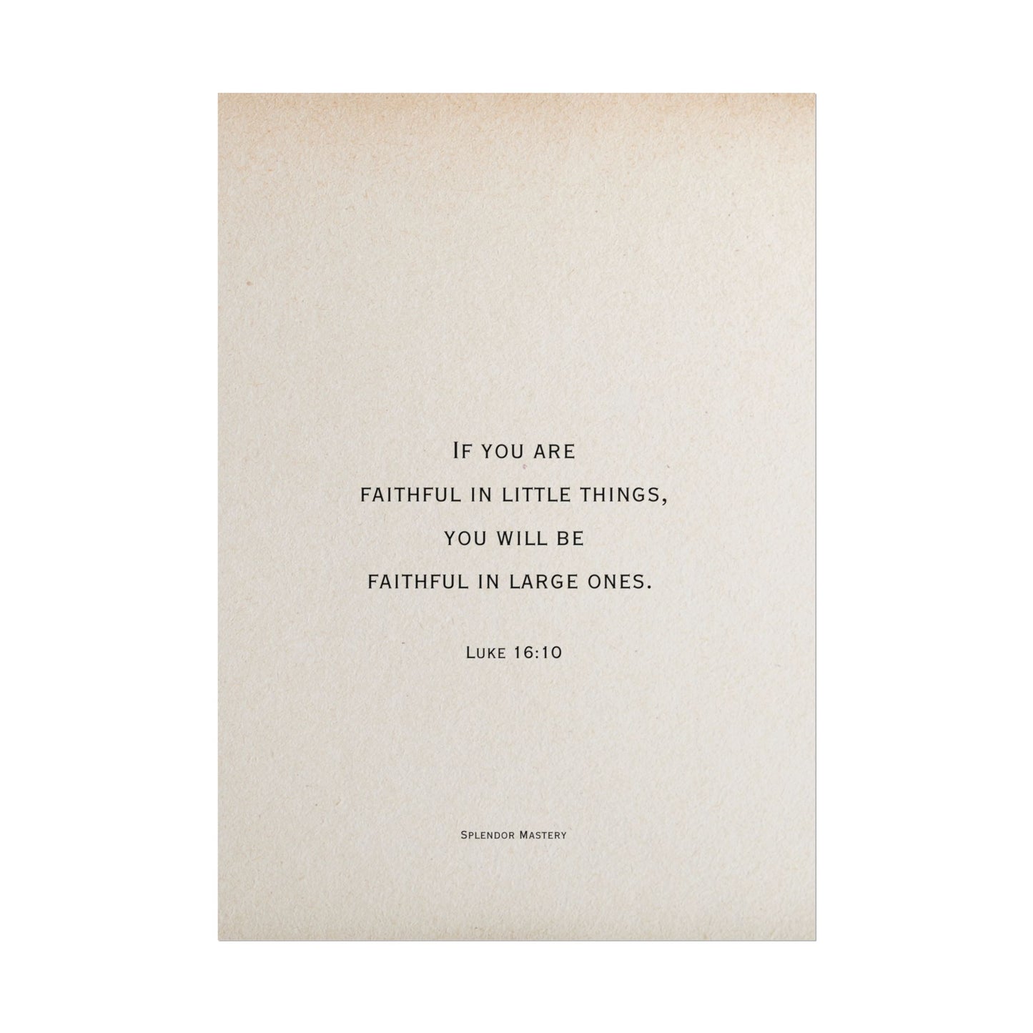Luke 16:10, Poster