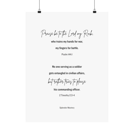 Psalm 144:1 and 2 Timothy 2:3-4, Matte Vertical Poster