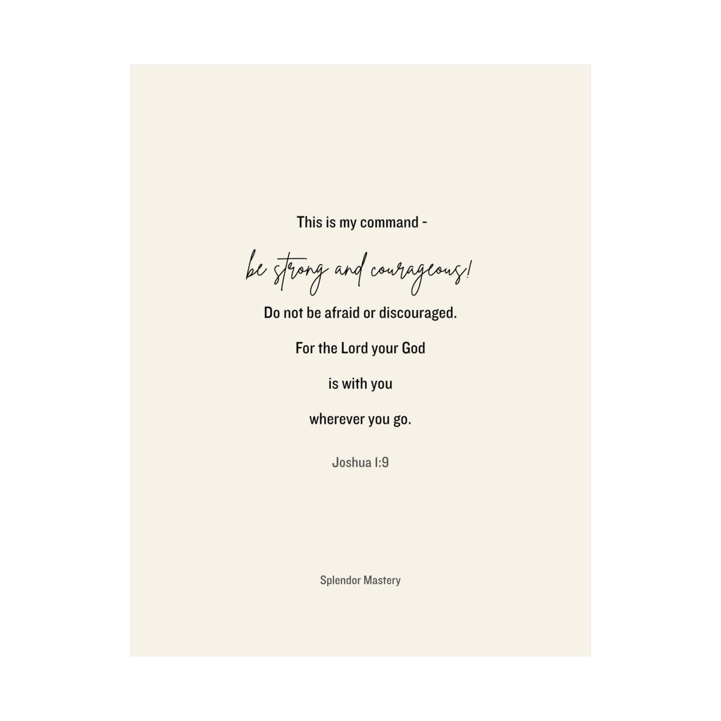 Joshua 1:9, Matte Vertical Poster