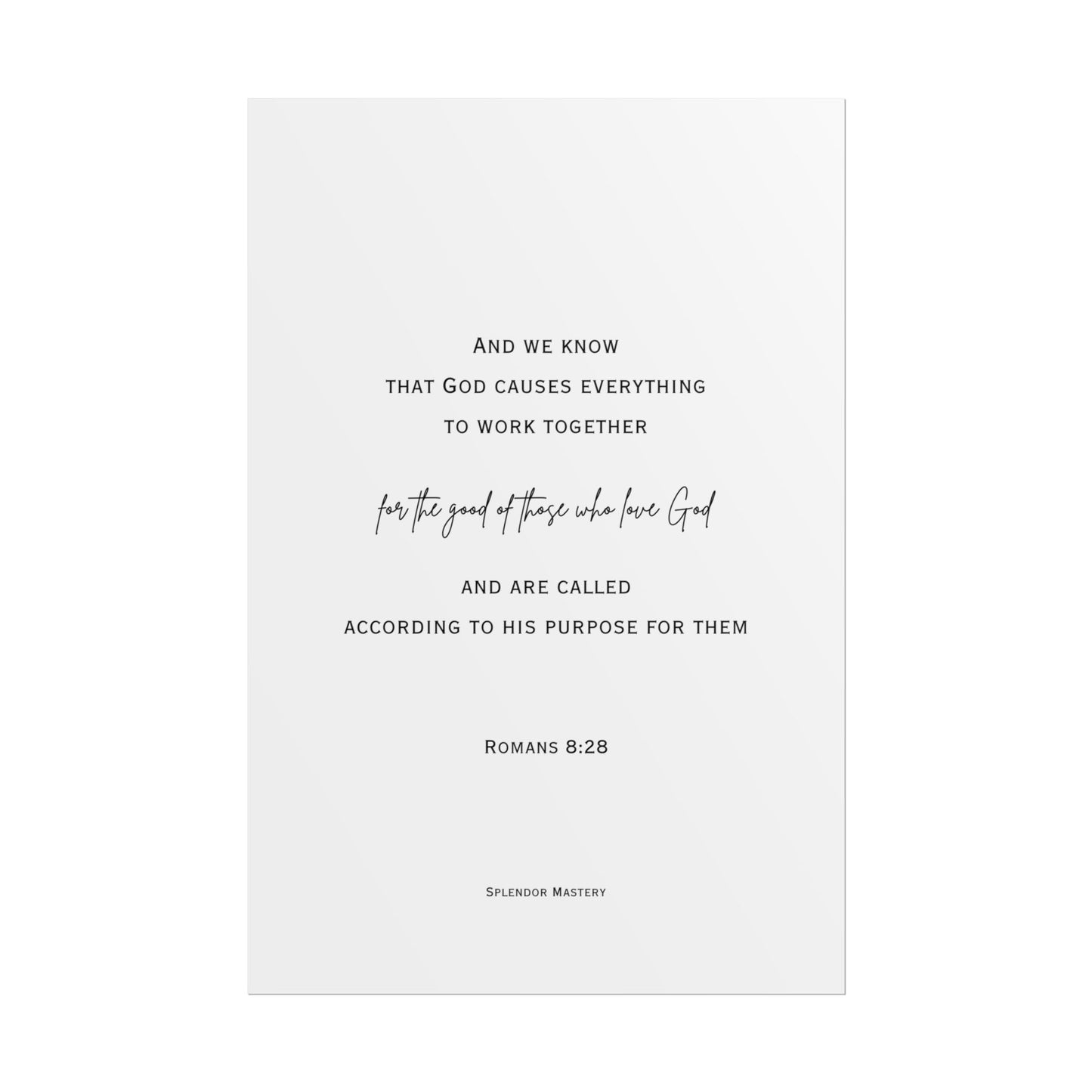 Romans 8:28, Rolled Poster, Vertical
