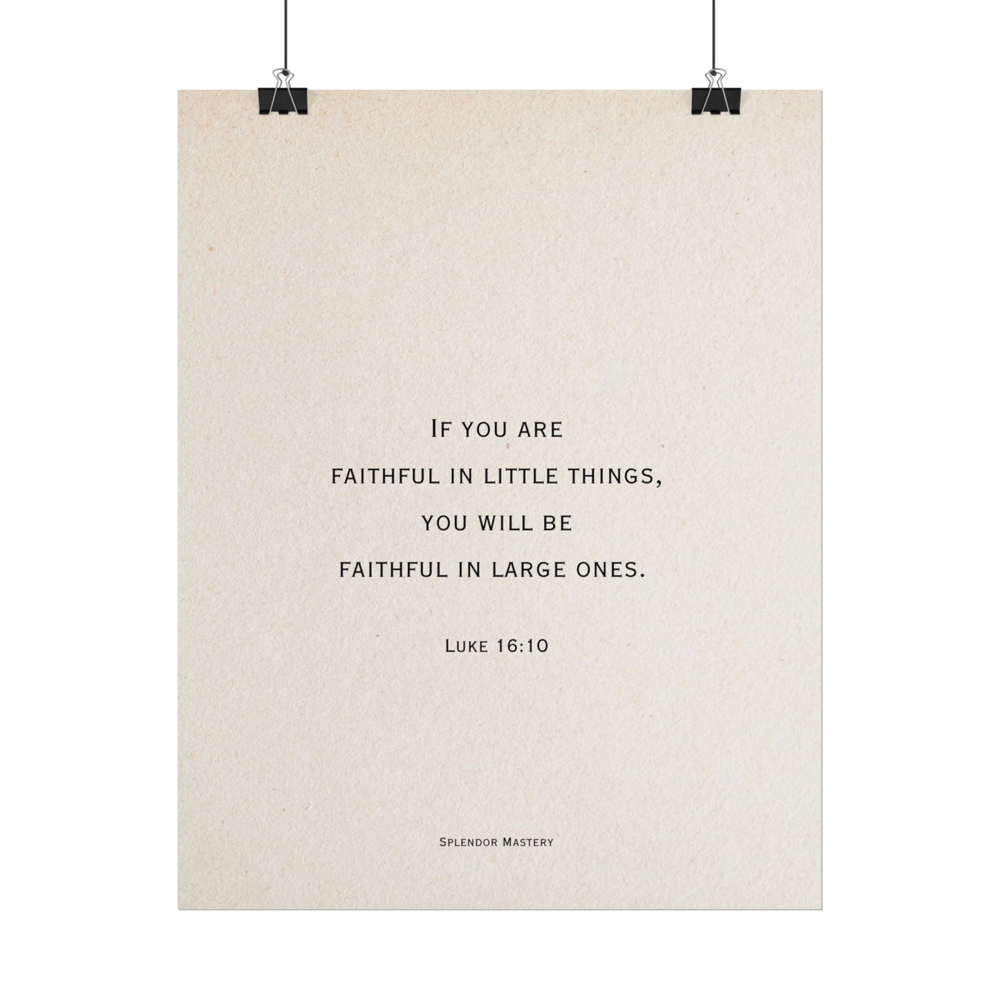 Luke 16:10, Poster