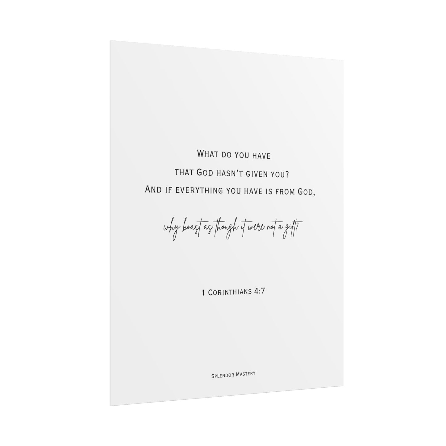 1 Corinthians 4:7, Rolled Poster, Vertical