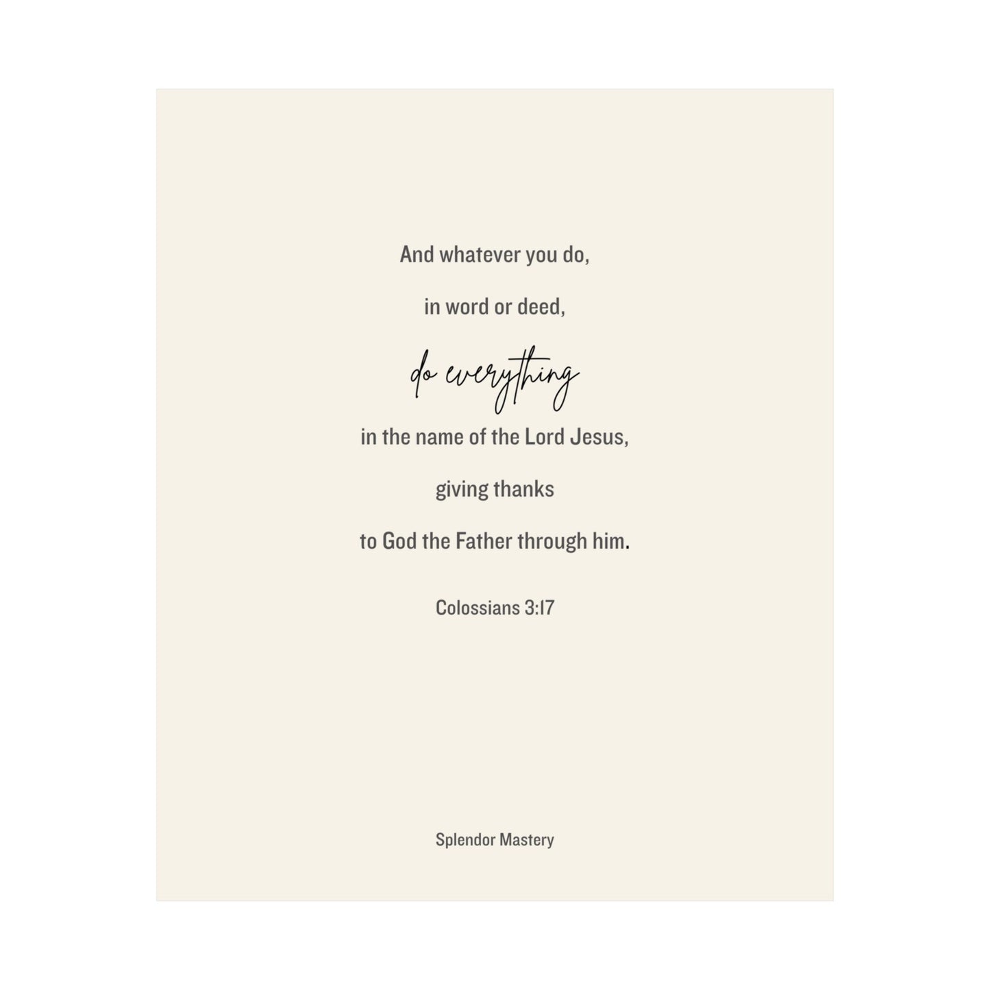 Colossians 3:17, Matte Vertical Poster
