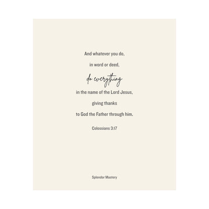 Colossians 3:17, Matte Vertical Poster