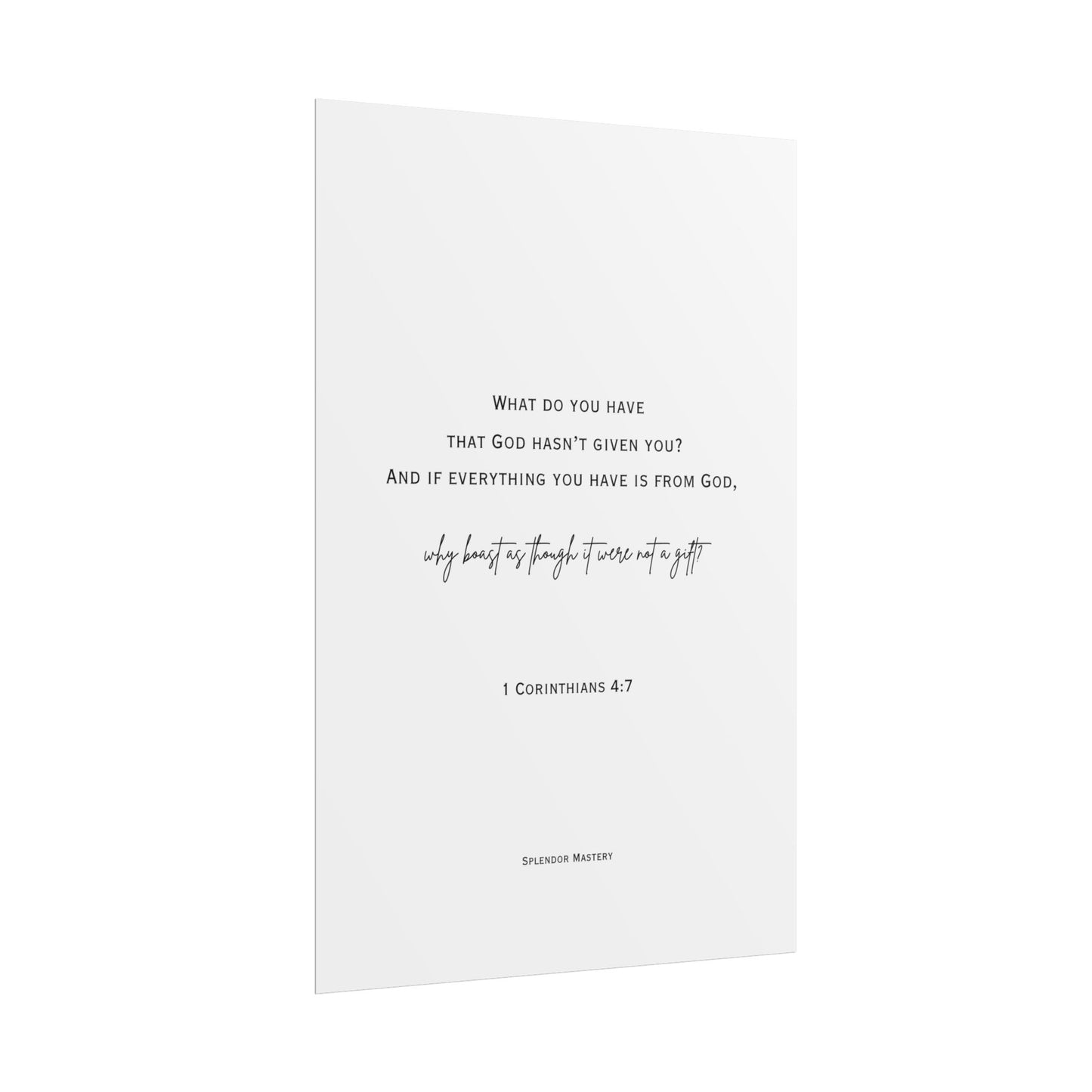 1 Corinthians 4:7, Rolled Poster, Vertical