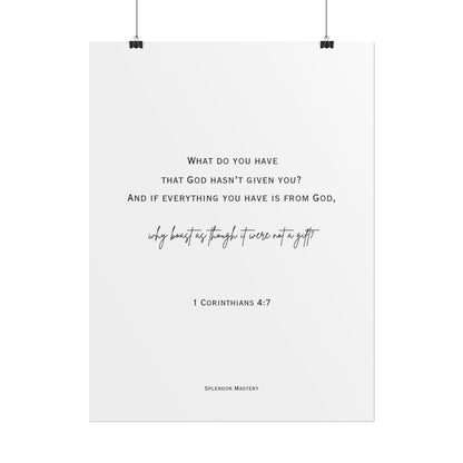 1 Corinthians 4:7, Rolled Poster, Vertical