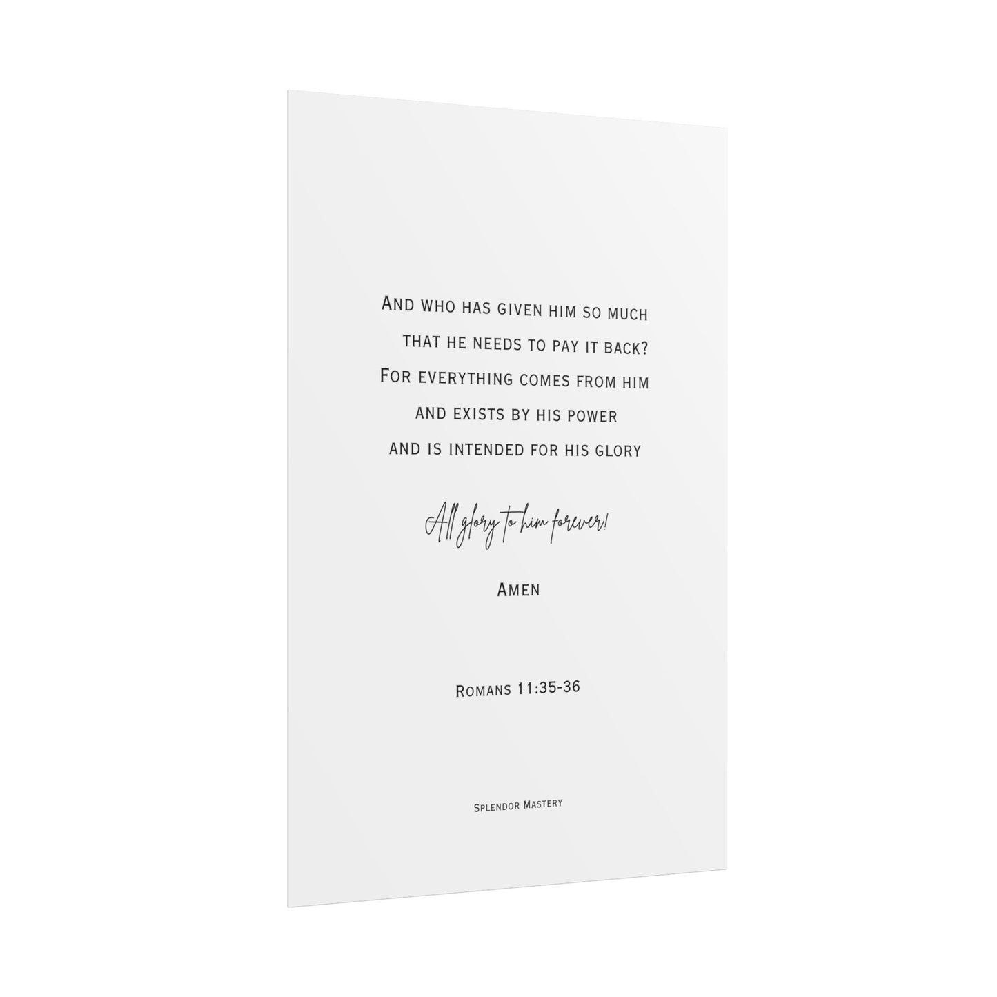 Romans 11:35-36, Rolled Poster, Vertical