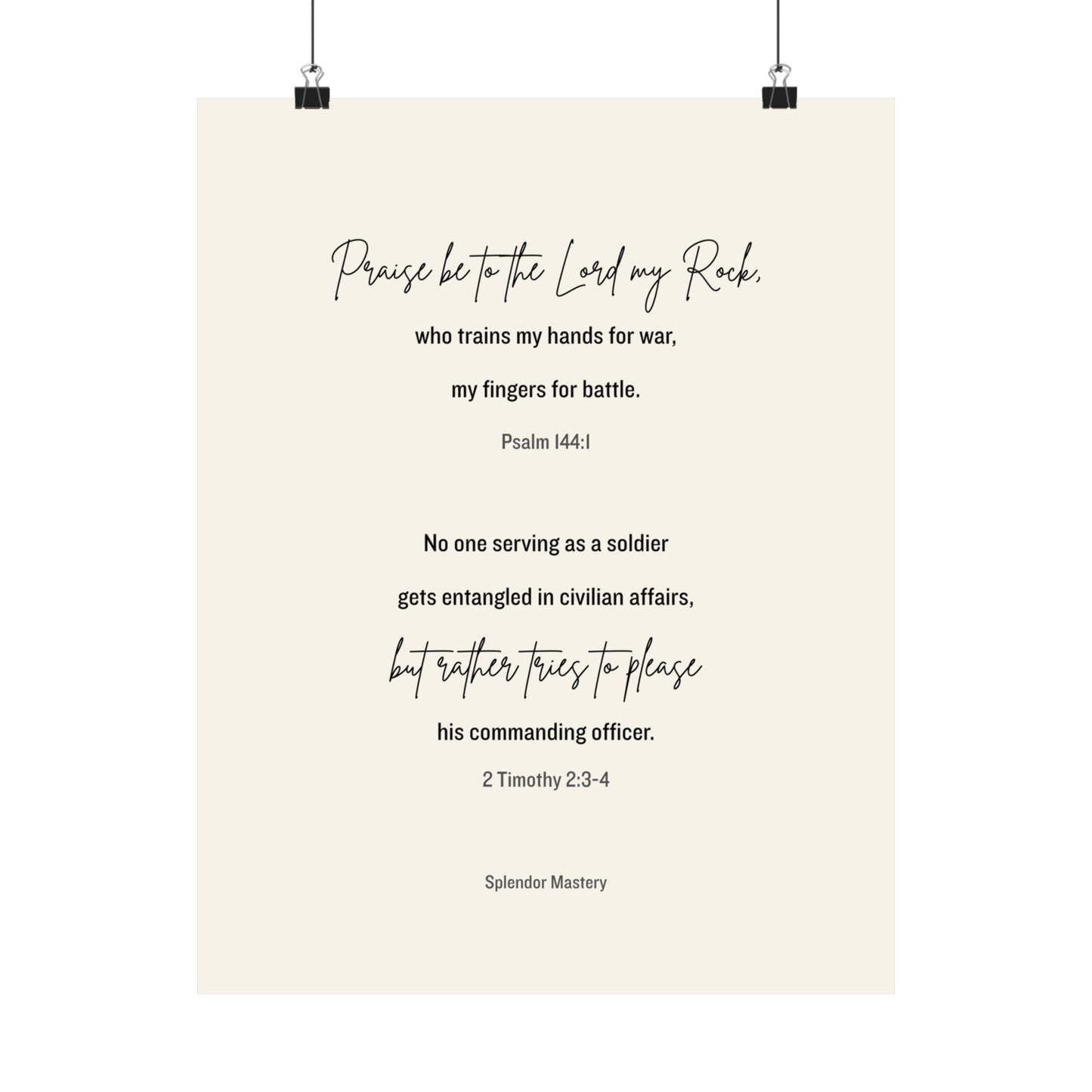 Psalm 144:1 and 2 Timothy 2:3-4, Beige Matte Vertical Poster