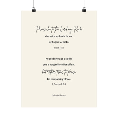 Psalm 144:1 and 2 Timothy 2:3-4, Beige Matte Vertical Poster