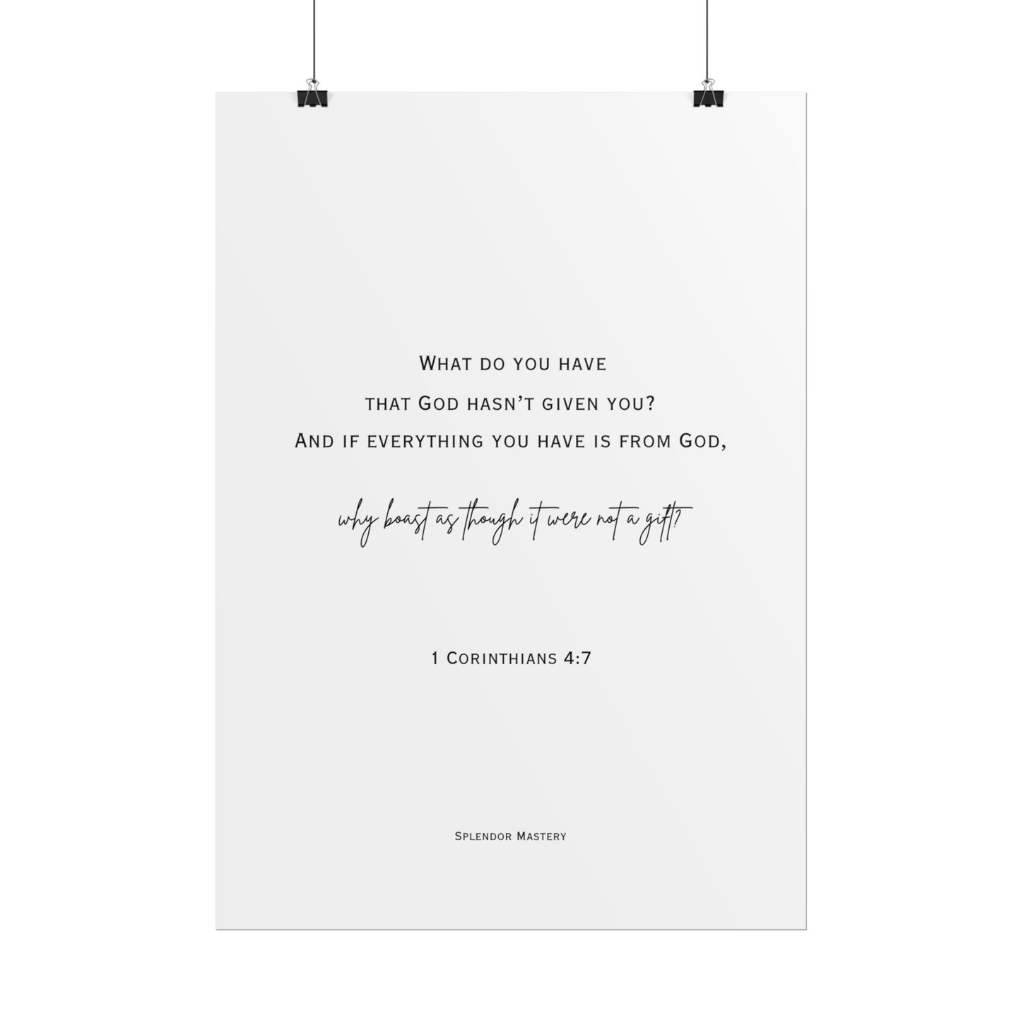 1 Corinthians 4:7, Rolled Poster, Vertical