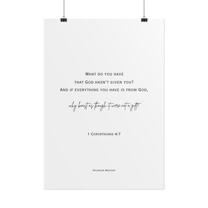 1 Corinthians 4:7, Rolled Poster, Vertical