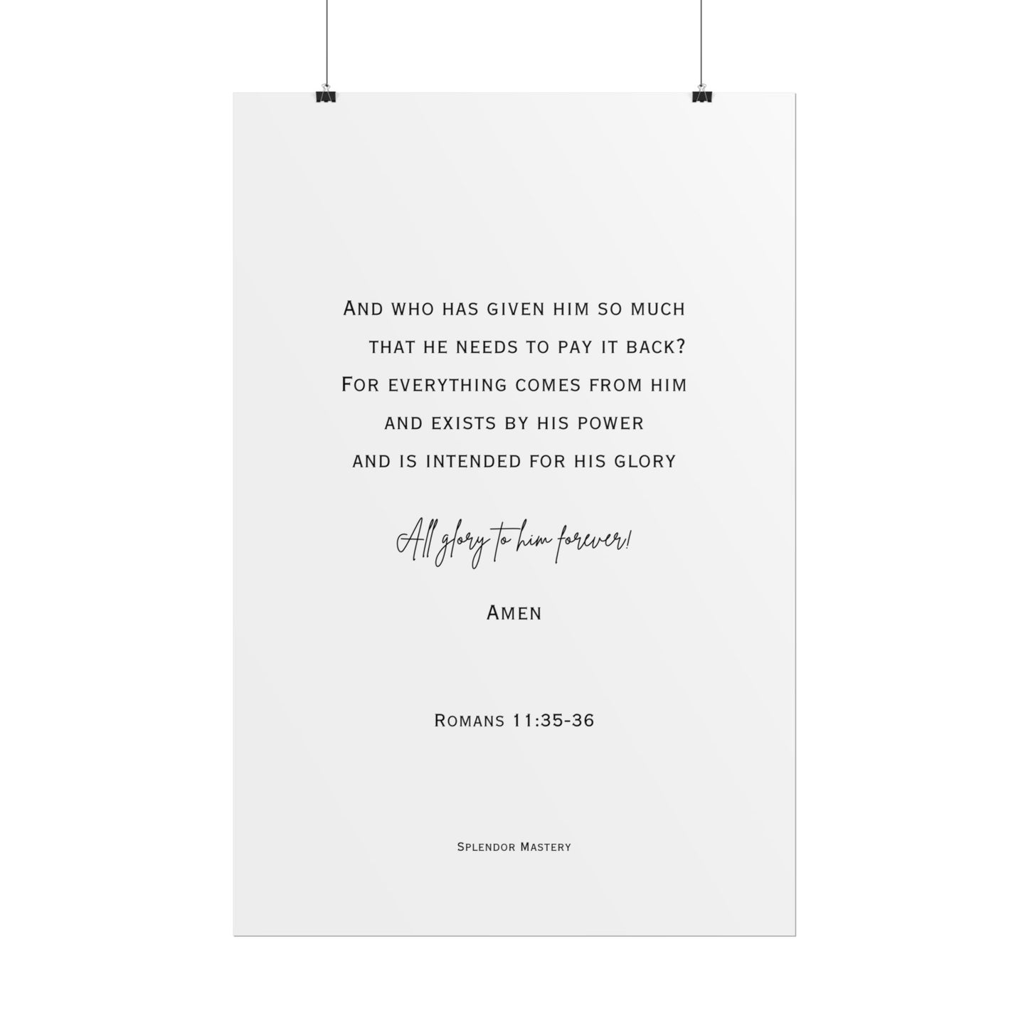Romans 11:35-36, Rolled Poster, Vertical