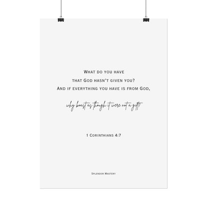 1 Corinthians 4:7, Rolled Poster, Vertical