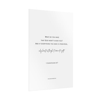 1 Corinthians 4:7, Rolled Poster, Vertical