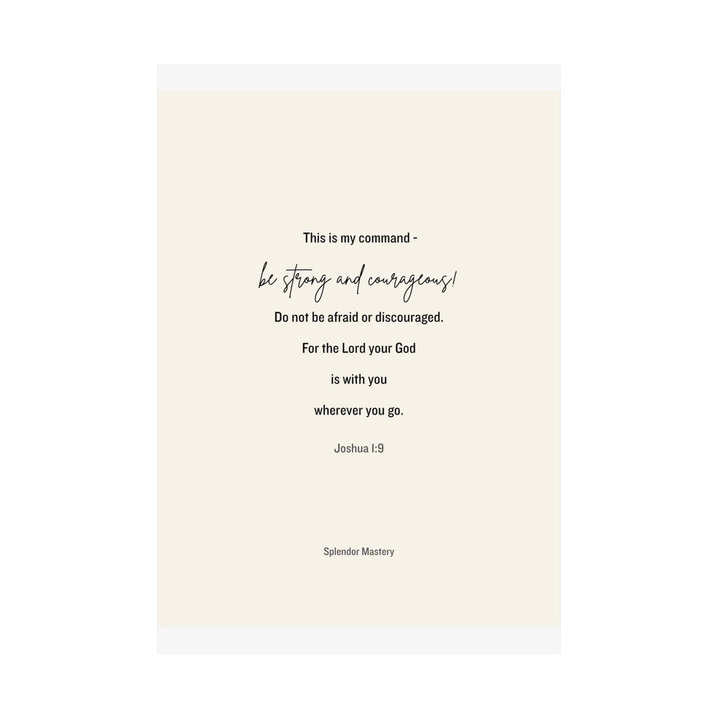 Joshua 1:9, Matte Vertical Poster