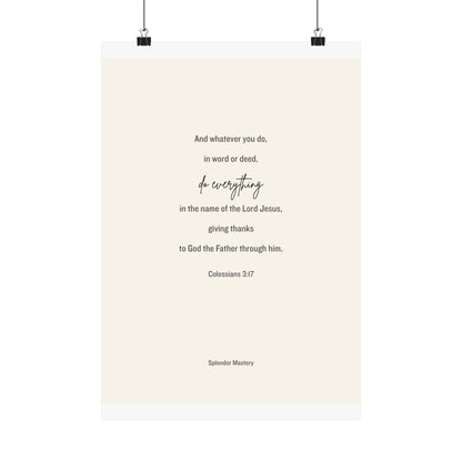 Colossians 3:17, Matte Vertical Poster