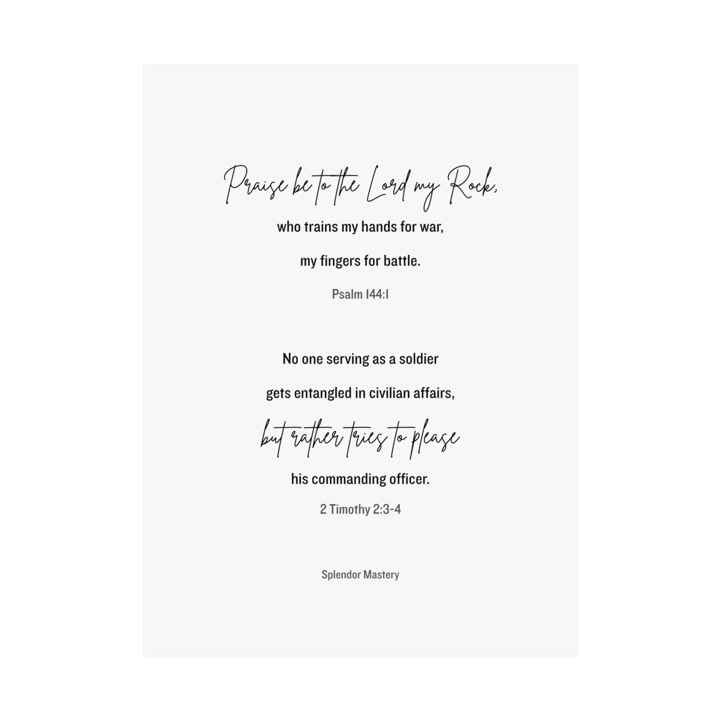 Psalm 144:1 and 2 Timothy 2:3-4, Matte Vertical Poster