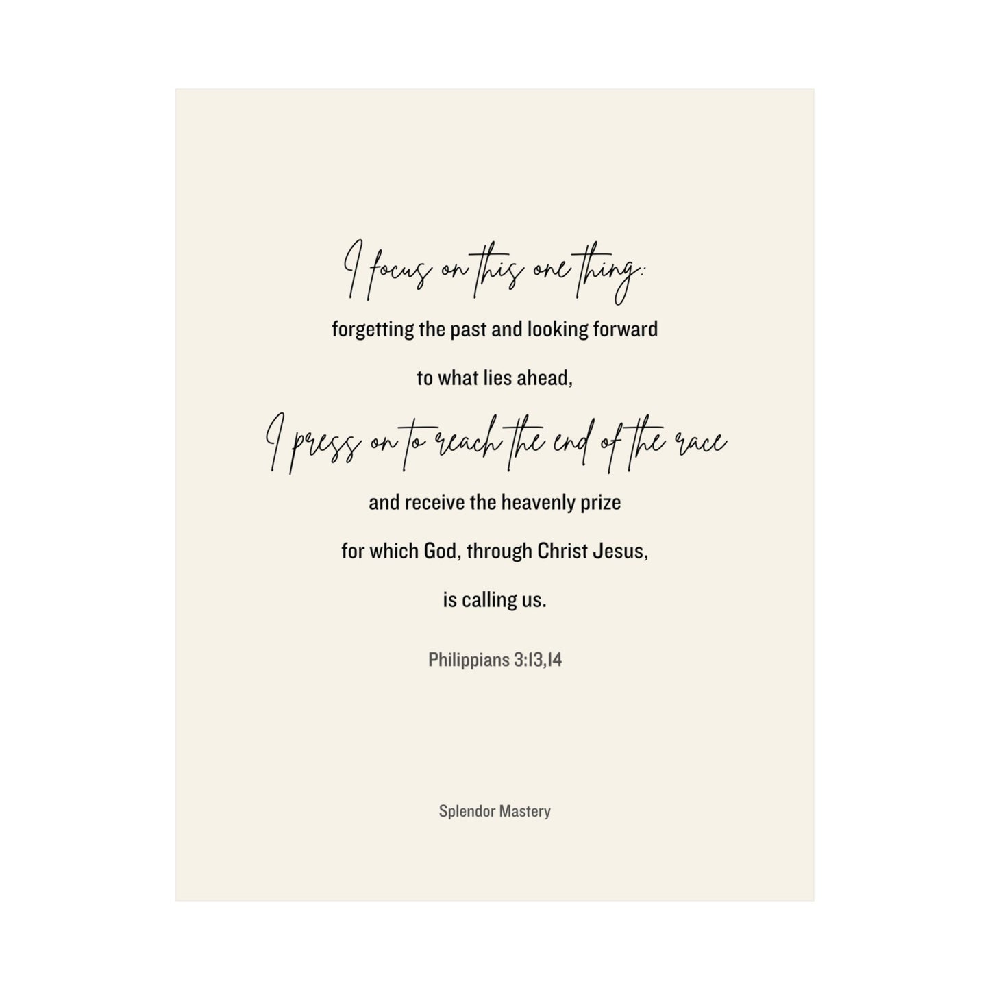 Philippians 3:13,14, Matte Vertical Poster