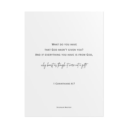 1 Corinthians 4:7, Rolled Poster, Vertical