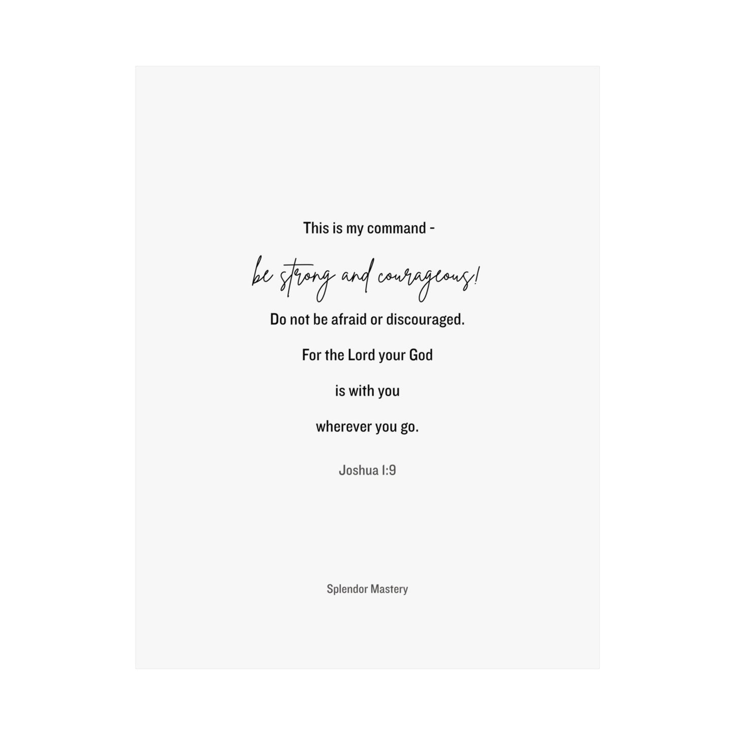 Joshua 1:9, Matte Vertical Poster