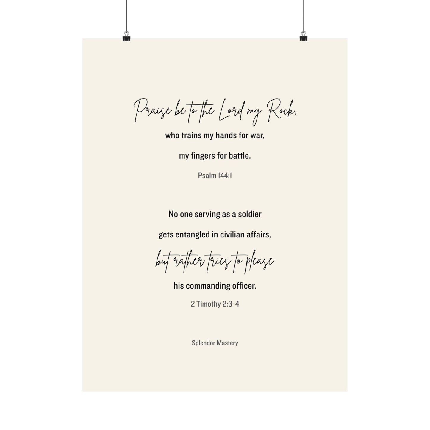 Psalm 144:1 and 2 Timothy 2:3-4, Beige Matte Vertical Poster
