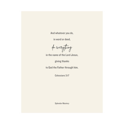Colossians 3:17, Matte Vertical Poster