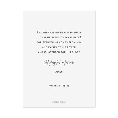 Romans 11:35-36, Rolled Poster, Vertical