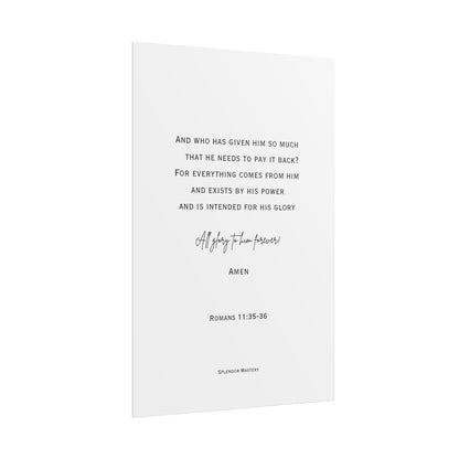 Romans 11:35-36, Rolled Poster, Vertical