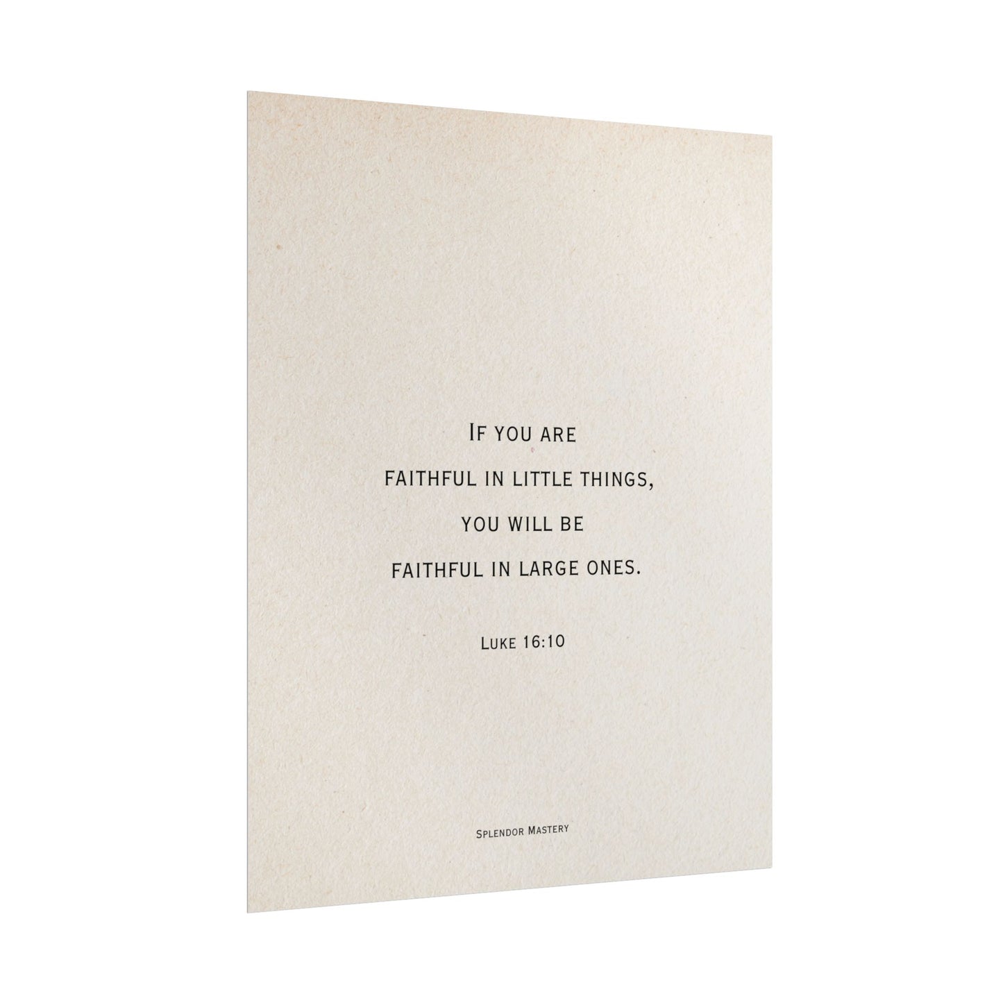 Luke 16:10, Poster