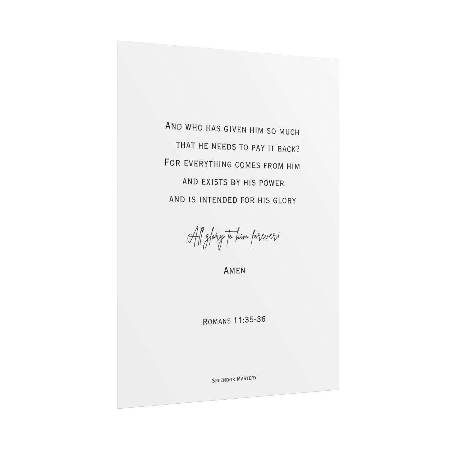 Romans 11:35-36, Rolled Poster, Vertical