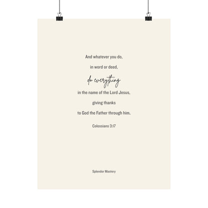 Colossians 3:17, Matte Vertical Poster