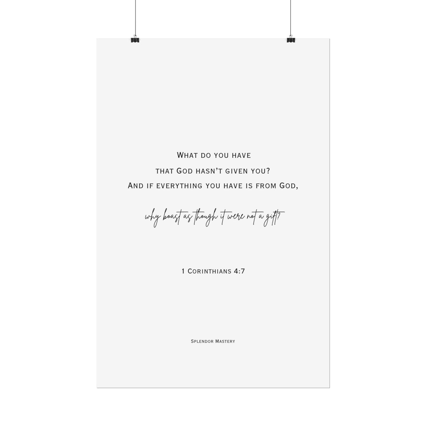 1 Corinthians 4:7, Rolled Poster, Vertical