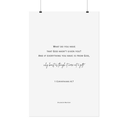 1 Corinthians 4:7, Rolled Poster, Vertical