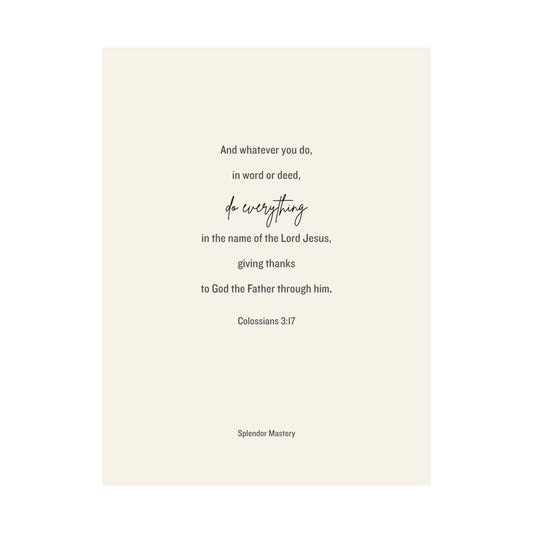 Colossians 3:17, Matte Vertical Poster