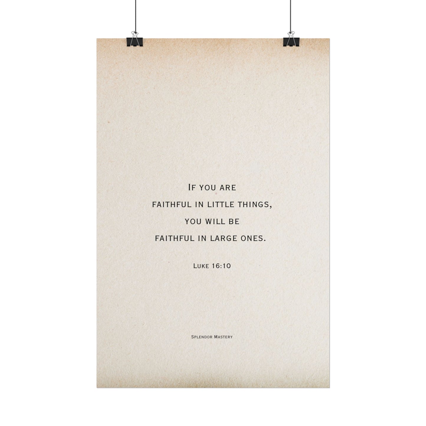 Luke 16:10, Poster