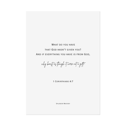 1 Corinthians 4:7, Rolled Poster, Vertical