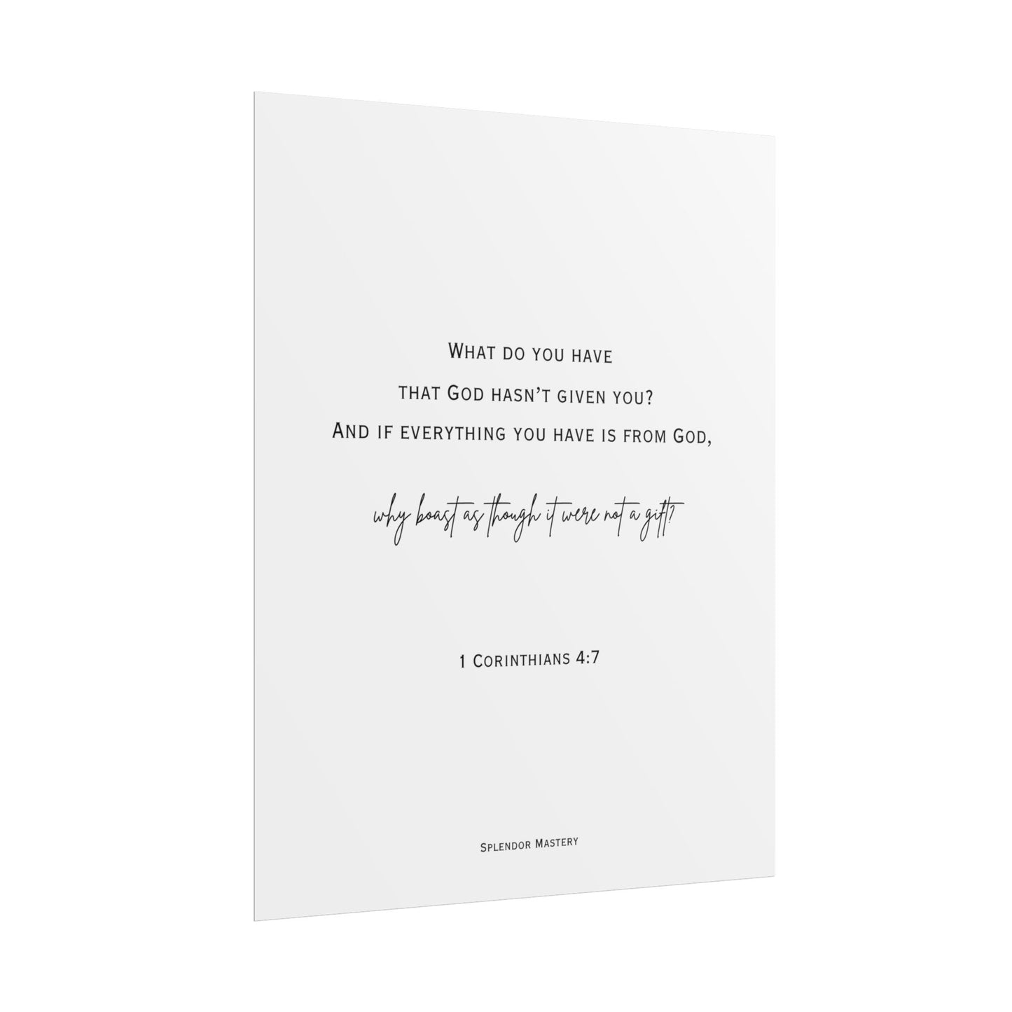 1 Corinthians 4:7, Rolled Poster, Vertical